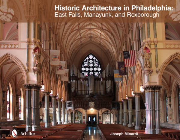 Book Cover: Historic Architecture in Philadelphia: East Falls, Manayunk, and Roxborough 